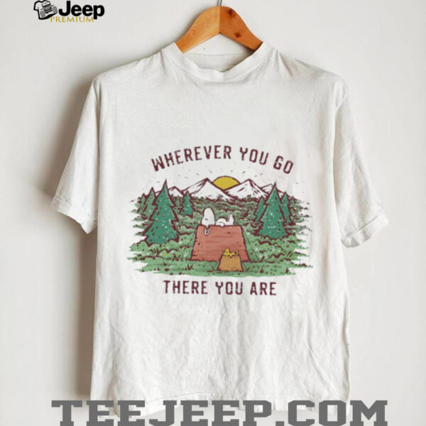 Snoopy and Woodstock camping wherever you go there you are shirt
