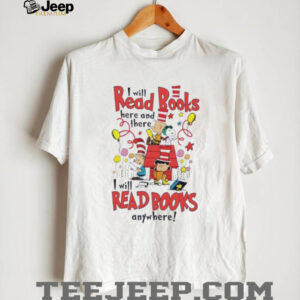 Snoopy i will read books here and there I will read books anywhere shirt4
