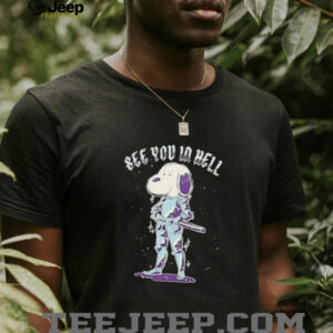 Snoopy see you in hell shirt