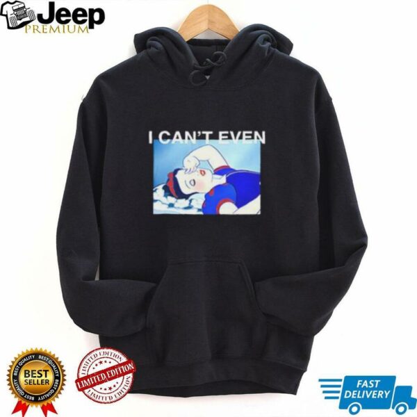 Snow white i can’t even shirt