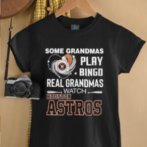 Some Grandmas Play Bingo Real Grandmas Watch Houston Astros shirt3