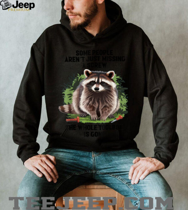 Some People Aren’t Just Missing A Screw The Whole Toolbox T Shirt