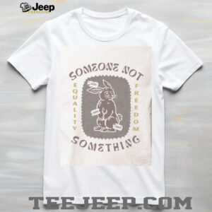 Someone not something here with us shirt3
