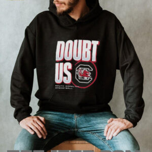 South Carolina Gamecocks Doubt US March Madness Unity Shirt5