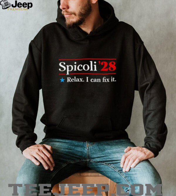 Spicoli 2028 relax I can fix it shirt