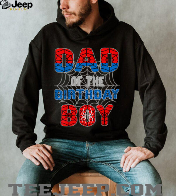 Spider Web Birthday Party Dad of The Birthday Boy T Shirt