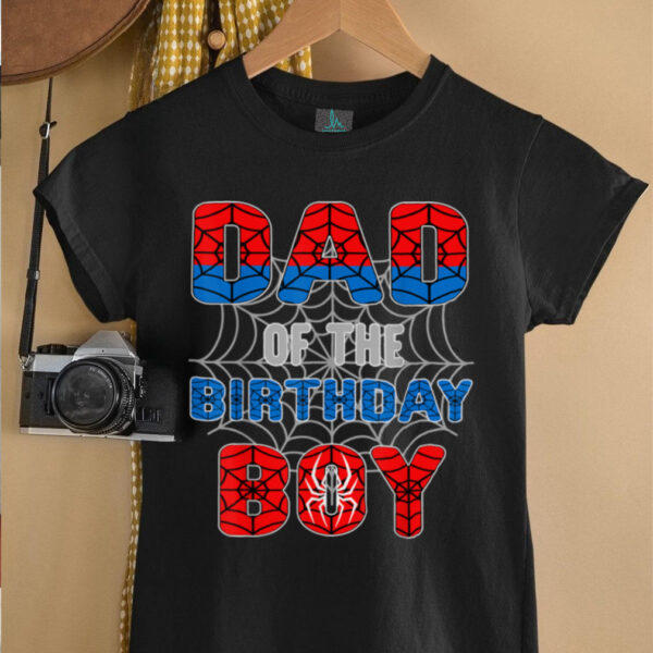 Spider Web Birthday Party Dad of The Birthday Boy T Shirt