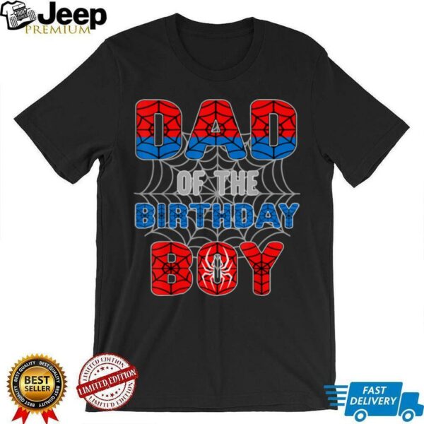 Spider Web Birthday Party Dad of The Birthday Boy T Shirt