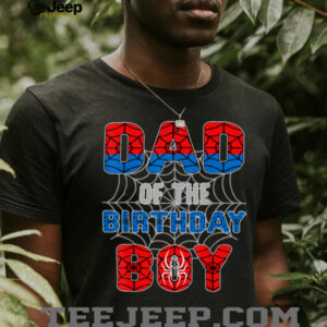 Spider Web Birthday Party Dad of The Birthday Boy T Shirt4