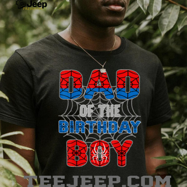 Spider Web Birthday Party Dad of The Birthday Boy T Shirt