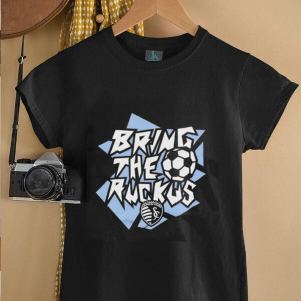 Sporting KC Bring the Ruckus shirt