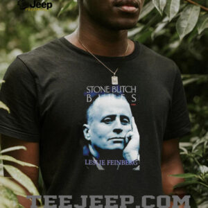 Stone Butch Blues Leslie Feinberg shirt