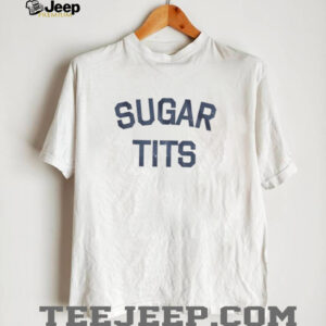Sugar tits shirt3