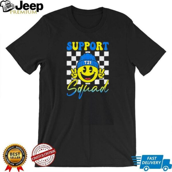 Support Squad T21 Down Syndrome Awareness shirt