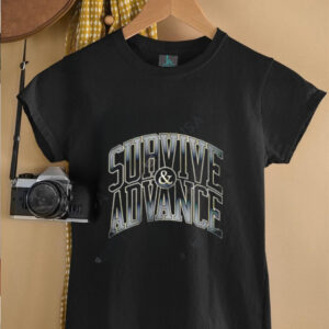 Survive and Advance shirt