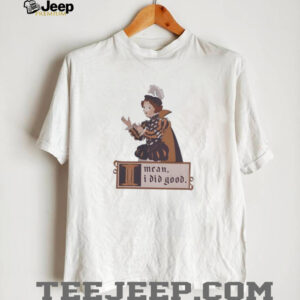 Suzie toot I mean I did good shirt