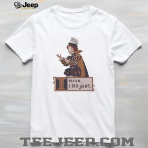Suzie toot I mean I did good shirt4