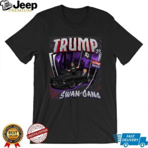 SwanGang 25′ TRUMP T Shirt