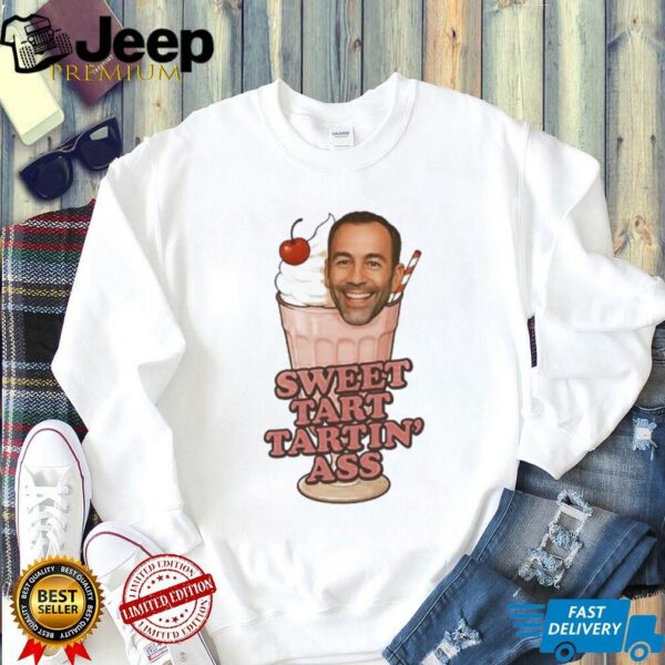 Sweet Tart Tartin’ ass cookie cream shirt