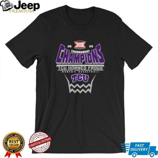 TCU Horned Frogs 2025 Big 12 Women’s Basketball Conference Tournament Champions Shirt