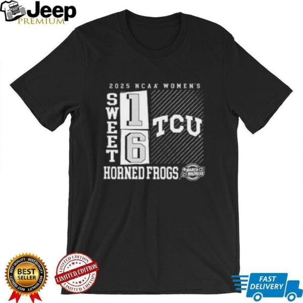 TCU Horned Frogs 2025 NCAA Women’s March Madness Sweet 16 No Look Pass shirt