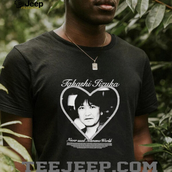 Takashi Iizuka never sued Namono World shirt