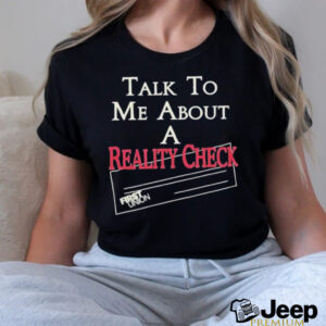 Talk to me about a reality check t shirt black2