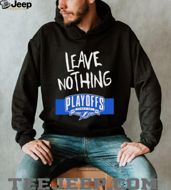 Tampa Bay Lightning 2025 Playoffs Leave Nothing shirt
