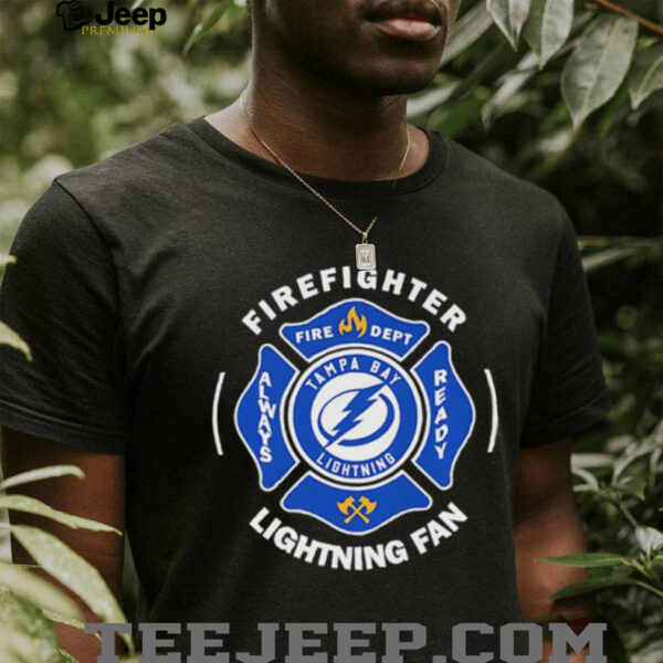 Tampa Bay Lightning firefighter always ready shirt