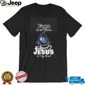 Tampa Bay Rays in my veins Jesus in my heart drop blood shirt3