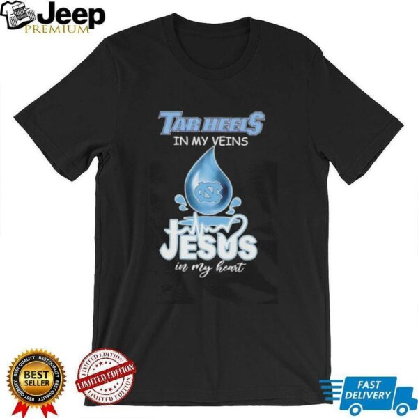 Tar Heels in my veins Jesus in my heart drop blood shirt