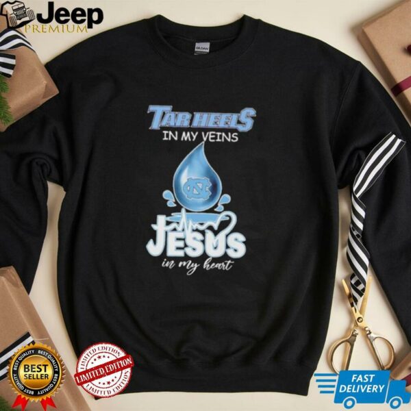 Tar Heels in my veins Jesus in my heart drop blood shirt