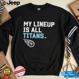 Tennessee Titans my lineup is all logo shirt3