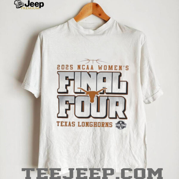 Texas Longhorns 2025 NCAA Women’s Basketball Tournament March Madness Final Four shirt