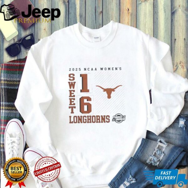 Texas Longhorns 2025 NCAA Women’s Basketball Tournament March Madness Sweet 16 No Look Pass shirt