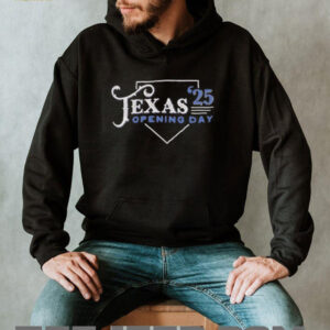 Texas Opening Day 25 shirt5