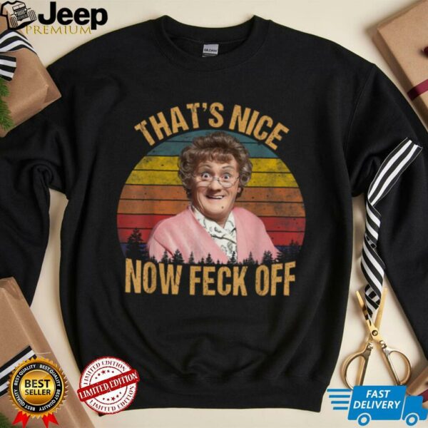 That’s Nice Now Feck Off Vintage T Shirt