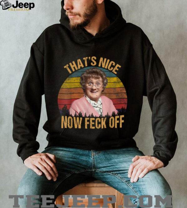 That’s Nice Now Feck Off Vintage T Shirt