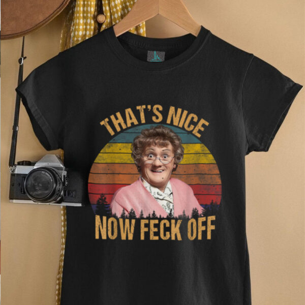 That’s Nice Now Feck Off Vintage T Shirt