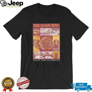 The Aggie Ring Texas AM University shirt2