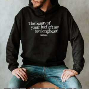 The Beauty Of Youth Had Left My Breaking Heart shirt5