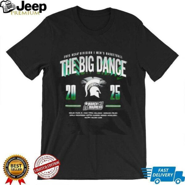 The Big Dance 2025 NCAA Division I Men’s Basketball Michigan State Spartans shirt