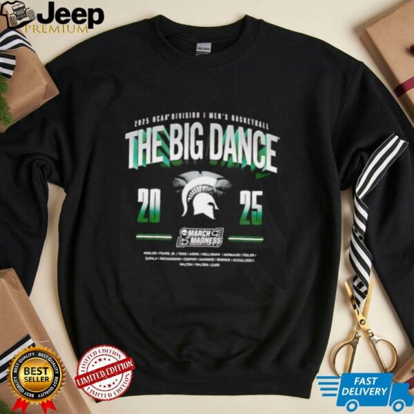The Big Dance 2025 NCAA Division I Men’s Basketball Michigan State Spartans shirt