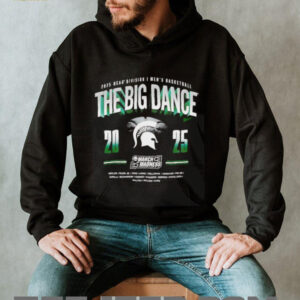 The Big Dance 2025 NCAA Division I Mens Basketball Michigan State Spartans shirt5