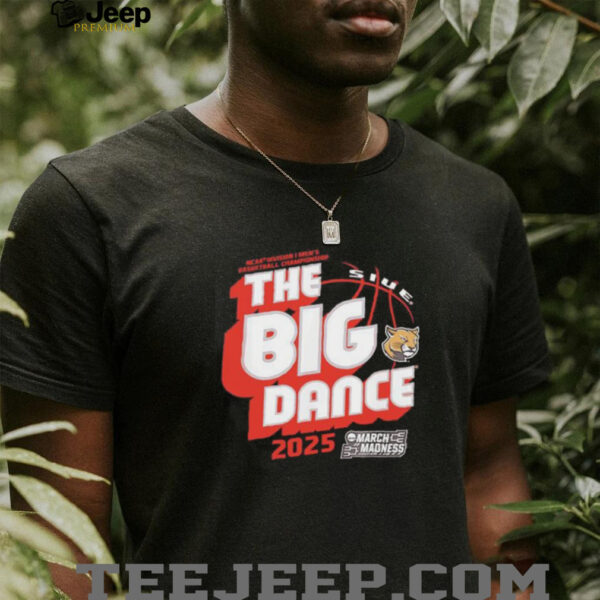 The Big Dance SIUE Edwardsville Cougars March Madness 2025 NCAA Division I Men’s Basketball Championship shirt