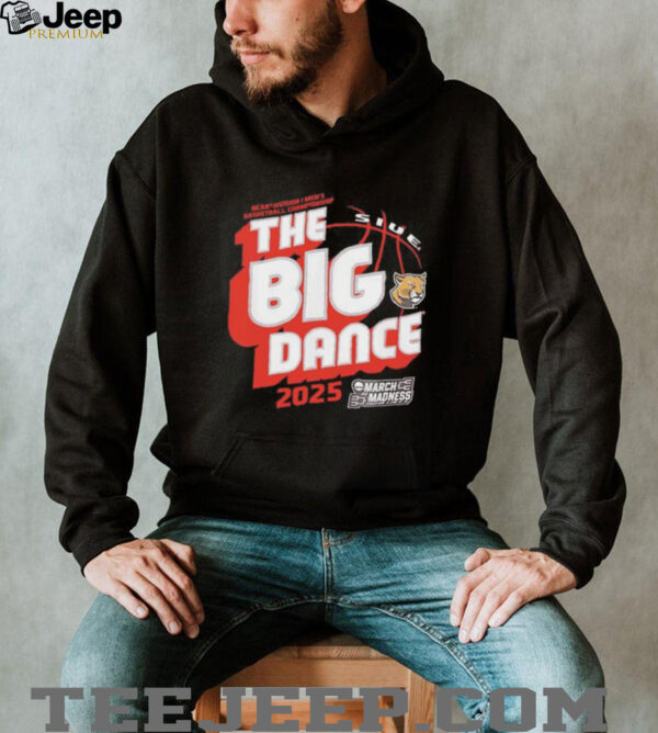 The Big Dance SIUE Edwardsville Cougars March Madness 2025 NCAA Division I Men’s Basketball Championship shirt