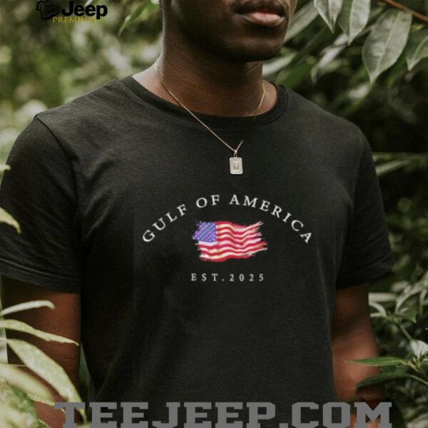 The Gulf Of America Est 2025 shirt