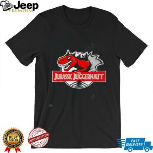 The Jurassic juggernaut shirt2