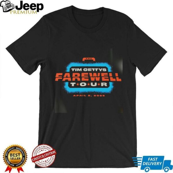The Tim Gettys Farewell Tour Official Shirt