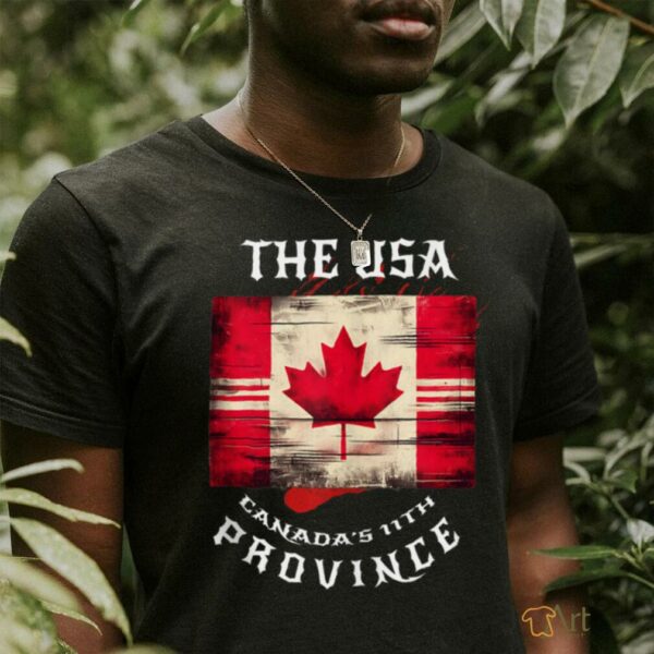 The USA Canada’s 11th Province Funny Canada Flag Funny Leaf Shirt